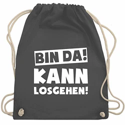 Shirtracer Sprüche Bin da kann losgehen WM110 Turnbeutel und Stoffbeutel Dunkelgrau (WM110)