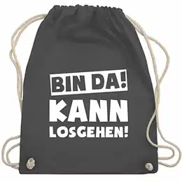 Sprüche Statement mit Spruch - Bin da kann losgehen - Unisize - Dunkelgrau - turnbeutel damen festival - WM110 - Turnbeutel und Stoffbeutel aus Baumwolle
