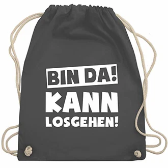Shirtracer Sprüche Bin da kann losgehen WM110 Turnbeutel und Stoffbeutel Dunkelgrau (WM110)