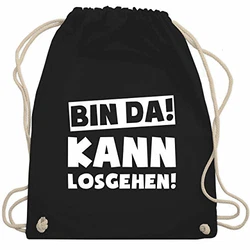 Shirtracer Sprüche Bin da kann losgehen WM110 Turnbeutel und Stoffbeutel Schwarz (WM110)