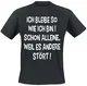 Ich bleibe so wie ich bin  T-Shirt