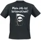 Mein Job ist krisensicher  T-Shirt