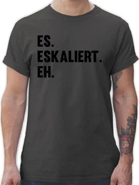 T-Shirt Es eskaliert eh Party & Alkohol Herren