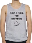 Shirtracer Tanktop Keine Zeit - Bin Rentner - Kaffee Schwarz