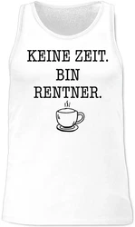 Shirtracer Tanktop Keine Zeit - Bin Rentner - Kaffee Schwarz