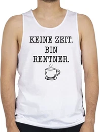 Tanktop Keine Zeit - Bin Rentner - Kaffee - Schwarz Rentner Rente