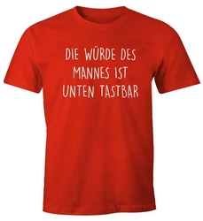 MoonWorks Print-Shirt Spruch Die Würde des Mannes ist unten Rot