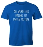 MoonWorks Print-Shirt Spruch Die Würde des Mannes ist unten Blau