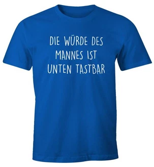 MoonWorks Print-Shirt Spruch Die Würde des Mannes ist unten Blau MoonWorks Print-Shirt Spruch Die Würde des Mannes ist unten Blau