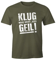 MoonWorks Print-Shirt Klug wars nicht aber Geil Shirt Herren T-Shirt Dunkelgrün/Grün