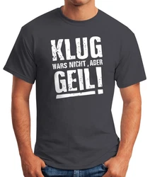 MoonWorks Print-Shirt Klug wars nicht aber Geil Shirt Herren T-Shirt Dunkelblau/Dunkelgrau/Grau/Lila/Beige