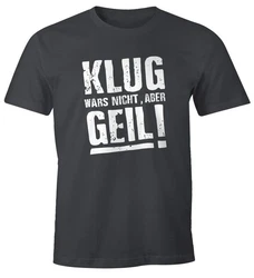 MoonWorks Print-Shirt Klug wars nicht aber Geil Shirt Herren T-Shirt Dunkelblau/Dunkelgrau/Grau/Lila/Beige