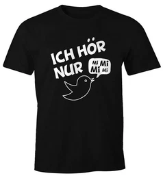 Print-Shirt Herren T-Shirt Ich hr nur Mi Mi Mi MiMiMi Spruch Shirt SlimFit mit Print