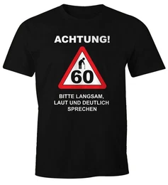 Print-Shirt Herren T-Shirt Geburtstag [object Object] Straenschild Achtung Bitte langsam, laut und deutlich sprechen lustig Spruch Fun-Shirt mit Print