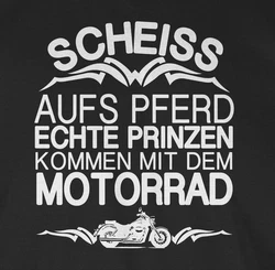 Shirtracer T-Shirt Scheiß aufs Pferd echte Prinzen kommen mit dem Motorrad Rosa