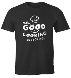 Print-Shirt Herren T-Shirt Koch-Spruch Mr good looking is cooking Fun-Shirt Spruch lustig mit Print