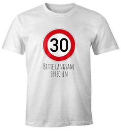 Print-Shirt Herren T-Shirt Geburtstag 30 Straenschild Tempolimit Bitte langsam mit Print