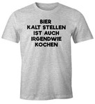 MoonWorks Print-Shirt Bier kaltstellen ist auch irgendwie kochen Grau/Silber/Dunkelgrau/Creme