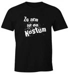 MoonWorks Print-Shirt Herren T-Shirt Fasching zu arm für ein Kostüm Fun-Shirt Faschings-Shirt Schwarz/Creme/Grün