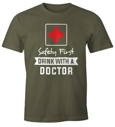 Print-Shirt Herren T-Shirt Safety First drink with a doctor Fun-Shirt Party-Shirt mit Print