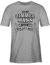 Shirtracer T-Shirt Ich bin Zimmermann Handwerker Geschenke Gelb/Braun/Grün/Dunkelrot/Rot