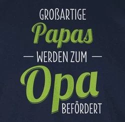Shirtracer T-Shirt Groartige Papas werden zum Opa befrdert Dunkelgrün/Blau/Grün/Türkis