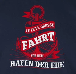 Shirtracer T-Shirt Letzte große Fahrt vor dem Hafen der Ehe JGA Männer Dunkelblau/Dunkelrot