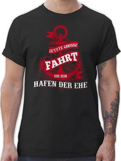 Shirtracer T-Shirt Letzte große Fahrt vor dem Hafen der Ehe JGA Männer