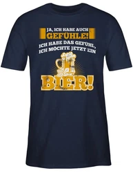 Shirtracer T-Shirt Ja ich habe auch Gefhle - Bier Sprüche Statement mit Spruch Dunkelblau/Blau/Hellblau/Braun