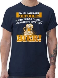 Shirtracer T-Shirt Ja ich habe auch Gefhle - Bier Sprüche Statement mit Spruch Dunkelblau/Blau/Hellblau/Braun