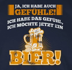 Shirtracer T-Shirt Ja ich habe auch Gefhle - Bier Sprüche Statement mit Spruch Dunkelblau/Blau/Hellblau/Braun