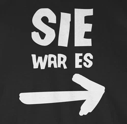Shirtracer T-Shirt Sie war es Sprüche Statement mit Spruch Schwarz/Weiß/Grün