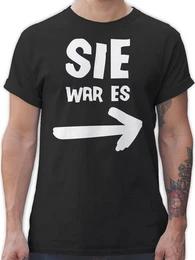T-Shirt Sie war es Sprche Statement mit Spruch