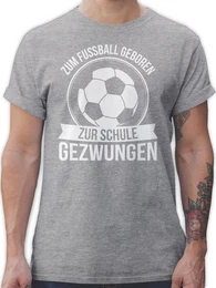 T-Shirt Zum Fuball geboren zur Schule gezwungen Fussball EM 2024