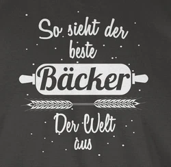 Shirtracer T-Shirt So sieht der beste Bäcker der Welt aus Beruf und Job Geschenke 