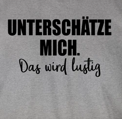 Shirtracer T-Shirt Unterschtze mich. Das wird lustig Sprüche Statement mit Spruch Creme/Grau/Silber/Braun
