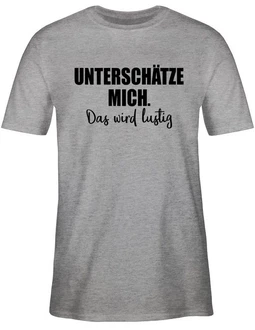 Shirtracer T-Shirt Unterschtze mich. Das wird lustig Sprüche Statement mit Spruch Creme/Grau/Silber/Braun Shirtracer T-Shirt Unterschtze mich. Das wird lustig Sprüche Statement mit Spruch Creme/Grau/Silber/Braun