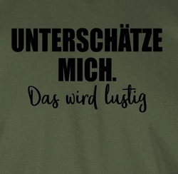 Shirtracer T-Shirt Unterschtze mich. Das wird lustig Sprüche Statement mit Spruch Dunkelgrün/Neonfarben/Grün/Creme