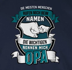 Shirtracer T-Shirt Die meisten Menschen nennen mich beim Namen Opa Grau/Blau/Dunkelblau