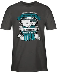 T-Shirt Die meisten Menschen nennen mich beim Namen Opa Opa Geschenke
