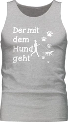 Shirtracer Tanktop Der mit dem Hund geht Sprche Statement weiß