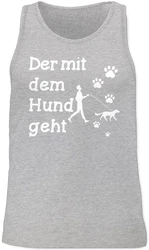 Shirtracer Tanktop Der mit dem Hund geht Sprche Statement weiß