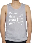 Shirtracer Tanktop Der mit dem Hund geht Sprche Statement weiß