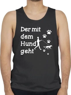 Shirtracer Tanktop Der mit dem Hund geht Sprche Statement Shirtracer Tanktop Der mit dem Hund geht Sprche Statement