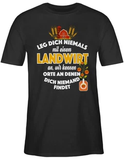 Shirtracer T-Shirt Leg dich niemals mit einem Landwirt an Landwirt Geschenk Bauer Shirtracer T-Shirt Leg dich niemals mit einem Landwirt an Landwirt Geschenk Bauer