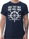 Shirtracer T-Shirt Der tut nix der will nur segeln Sprüche Statement mit Spruch Dunkelblau/Blau