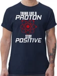 Shirtracer T-Shirt Think like a proton stay positive Nerd Geschenke Hellblau/Dunkelblau