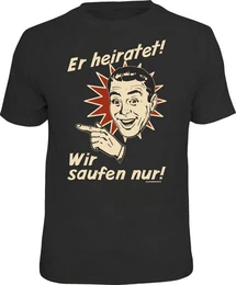 T-Shirt fr das JGA-Team - er heiratet! wir saufen nur