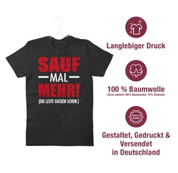 Shirtracer T-Shirt Sauf mal mehr - Die Leute gucken schon Party & Alkohol Dunkelbraun/Schwarz/Braun/Grün/Lila/Rosa/Rot
