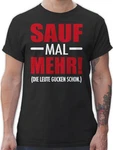 Shirtracer T-Shirt Sauf mal mehr - Die Leute gucken schon Party & Alkohol Dunkelbraun/Schwarz/Braun/Grün/Lila/Rosa/Rot